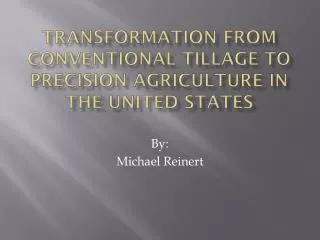 Transformation from Conventional Tillage to Precision Agriculture In the United States