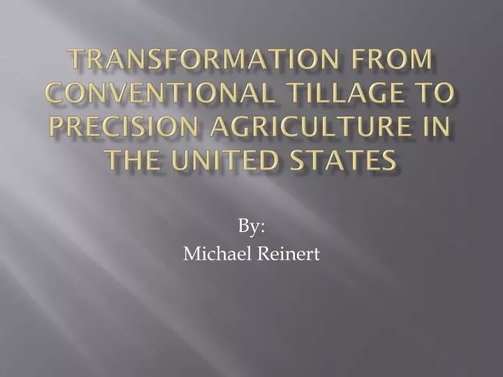 transformation from conventional tillage to precision agriculture in the united states