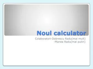 Noul calculator