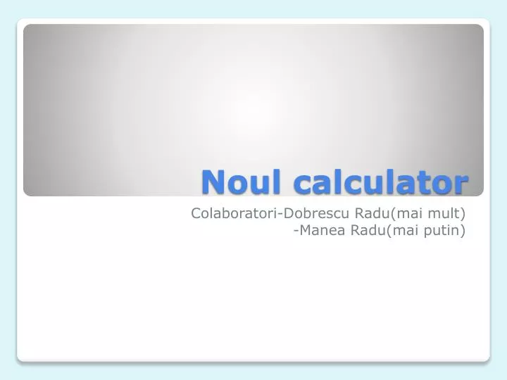 noul calculator