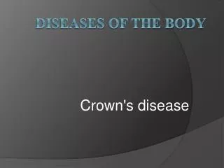 Diseases of the body