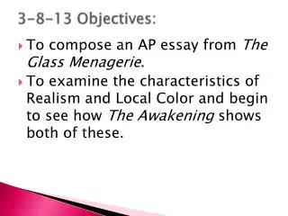 3-8-13 Objectives: