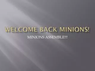 welcome back minions