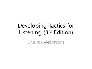 Developing Tactics for Listening (3 rd Edition)