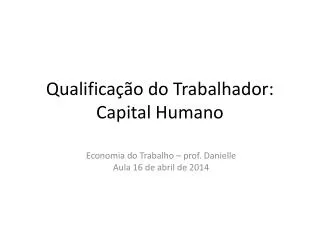 qualifica o do trabalhador capital humano