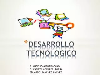 desarrollo tecnologico