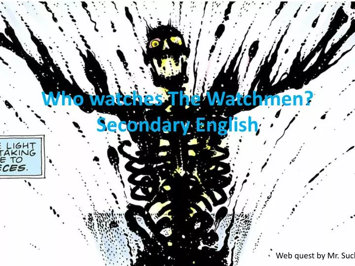 who watches the watchmen secondary english