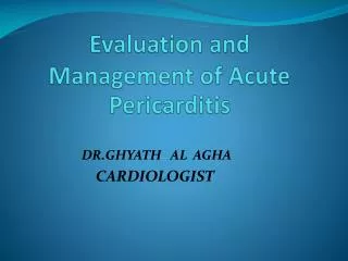 Evaluation and Management of Acute Pericarditis