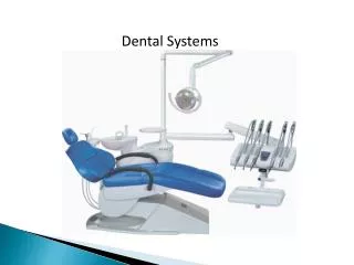 Dental Systems