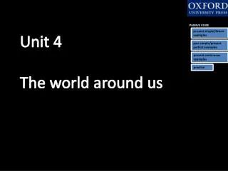 Unit 4 The world around us