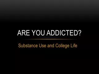 Are You addicted?