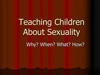 Teaching Children About Sexuality