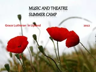MUSIC AND THEATRE SUMMER CAMP