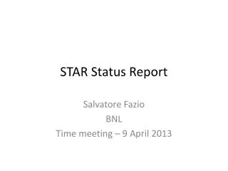 STAR Status Report