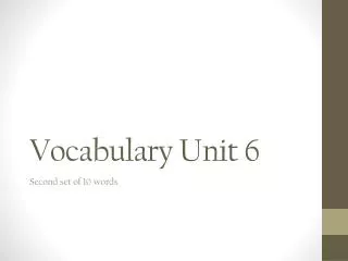 Vocabulary Unit 6