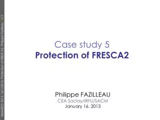 Case study 5 Protection of FRESCA2