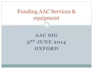 Funding AAC Services &amp; equipment