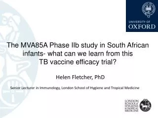 Helen Fletcher, PhD Senior Lecturer in Immunology, London School of Hygiene and Tropical Medicine
