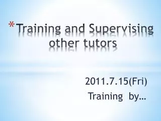 Training and Supervising other tutors