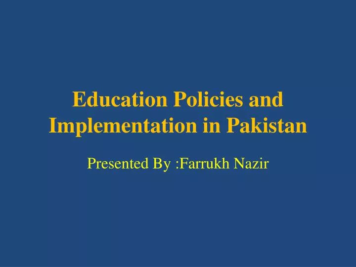 education policies and implementation in pakistan