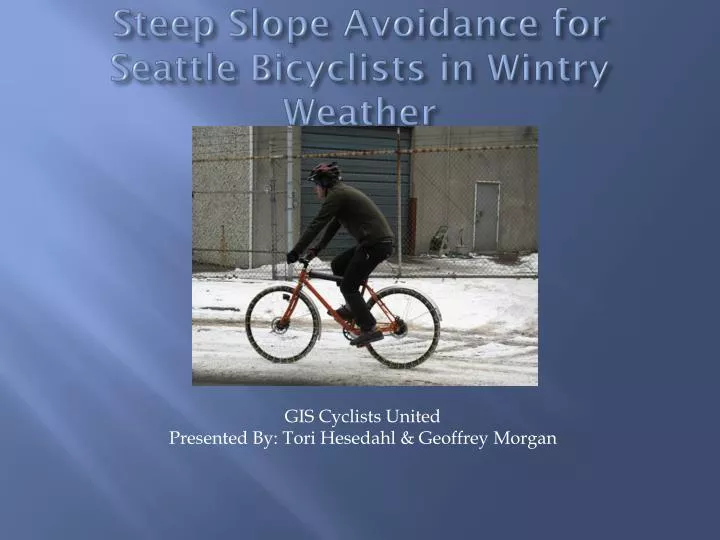 steep slope avoidance for seattle bicyclists in wintry weather