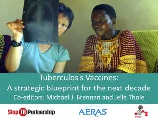 Tuberculosis Vaccines: A strategic blueprint for the next decade