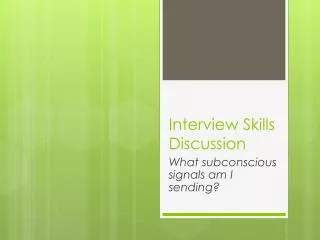 Interview Skills Discussion