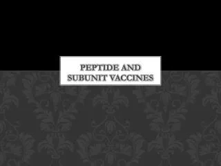 PEPTIDE AND SUBUNIT VACCINES