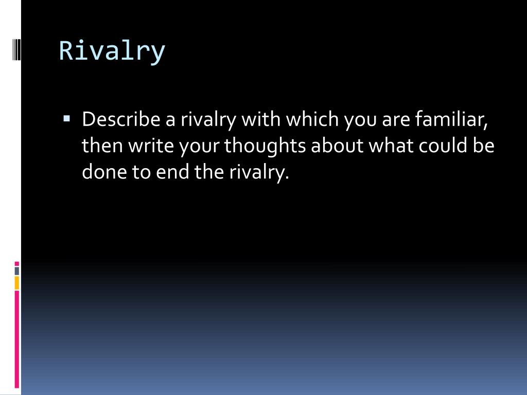 PPT - Rivalry PowerPoint Presentation, free download - ID:2244309