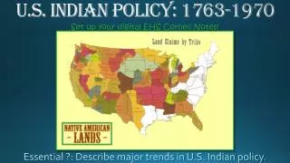 U.S. Indian Policy: 1763-1970