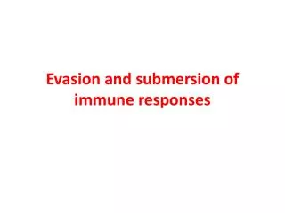 evasion and submersion of immune responses