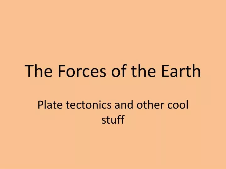 the forces of the earth