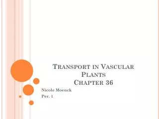 Transport in Vascular Plants Chapter 36