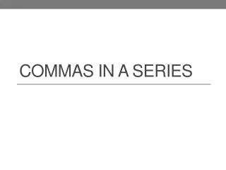 Commas in a series