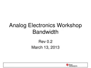 Analog Electronics Workshop Bandwidth