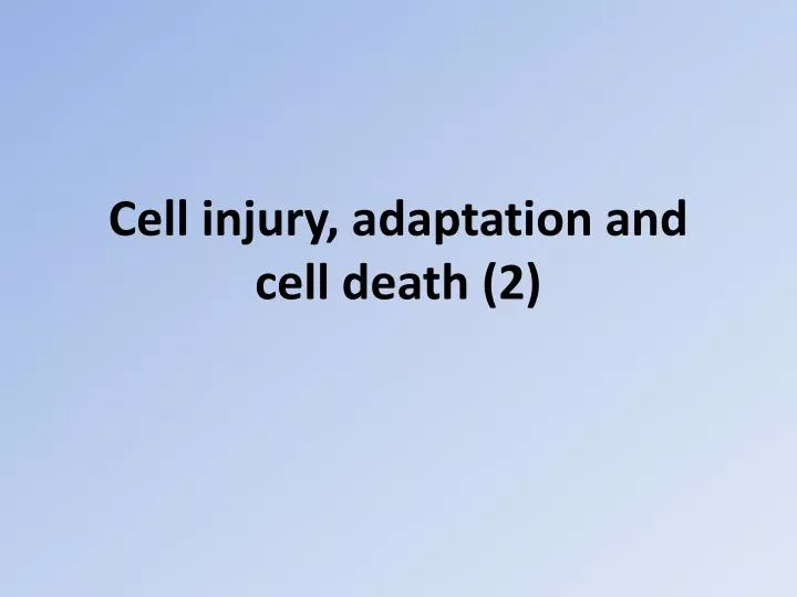 cell injury adaptation and cell death 2