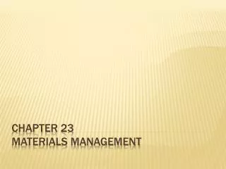 Chapter 23 Materials management