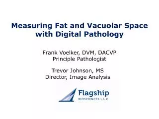 Measuring Fat and Vacuolar Space with Digital Pathology