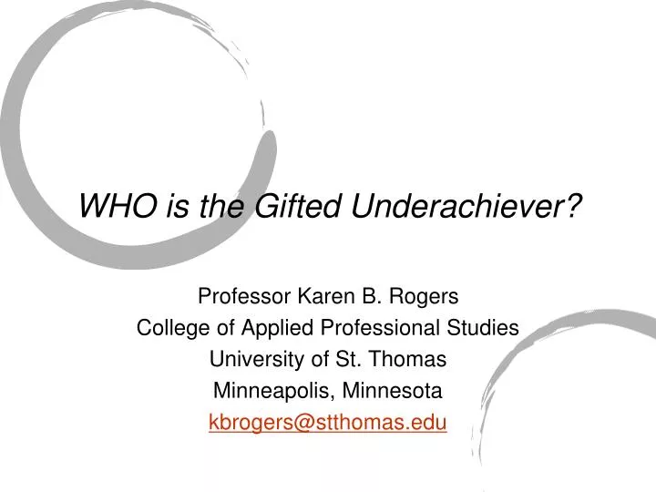 who is the gifted underachiever