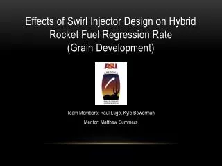 Effects of Swirl Injector Design on Hybrid Rocket Fuel Regression Rate (Grain Development)