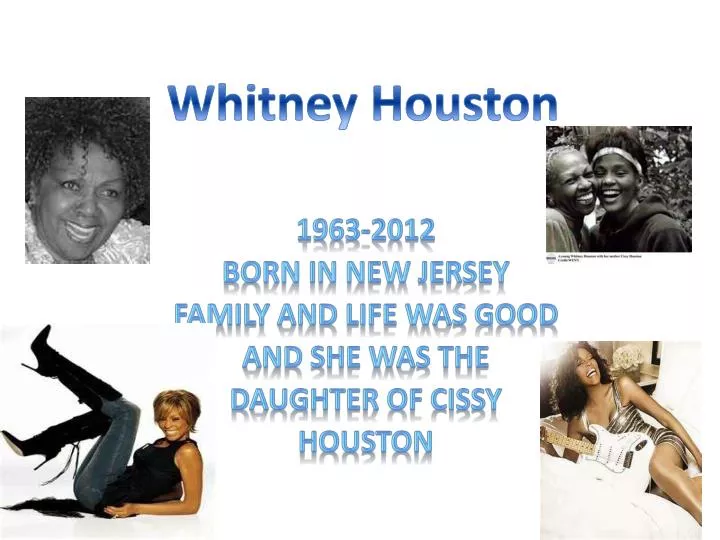 1963 2012 born in new jersey family and life was good and she was the daughter of cissy houston