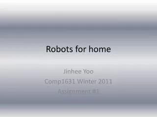 Robots for home