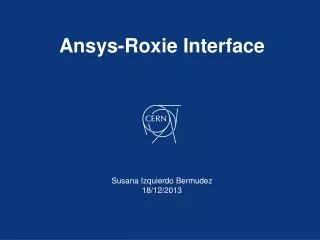 Ansys -Roxie Interface