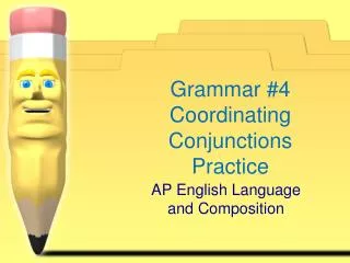 Grammar #4 Coordinating Conjunctions Practice