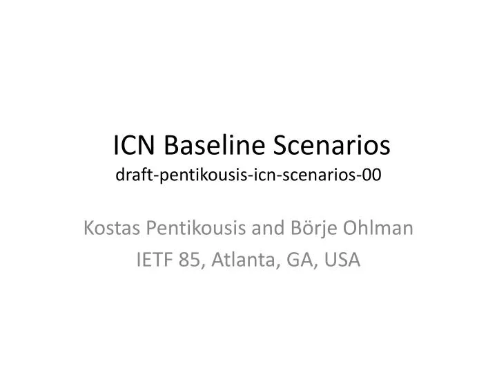 icn baseline scenarios draft pentikousis icn scenarios 00