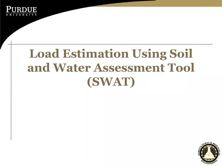 load estimation using soil and water assessment tool swat