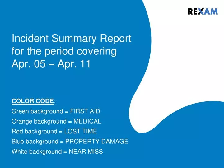 incident summary report for the period covering apr 05 apr 11