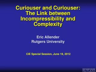 Curiouser and Curiouser : The Link between Incompressibility and Complexity