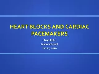 HEART BLOCKS AND CARDIAC PACEMAKERS