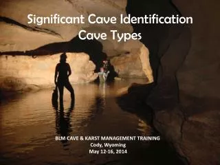 Significant Cave Identification Cave Types